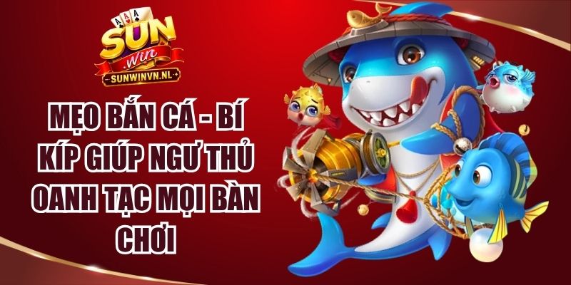 Mẹo Bắn Cá
